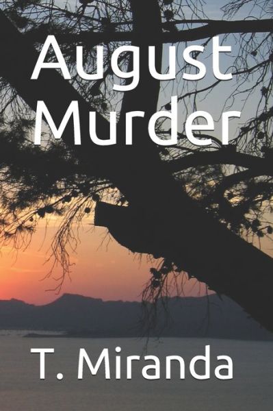 Cover for T Miranda · August Murder (Paperback Book) (2019)