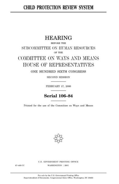 Child protection review system - United States House of Representatives - Books - Createspace Independent Publishing Platf - 9781983641183 - January 9, 2018