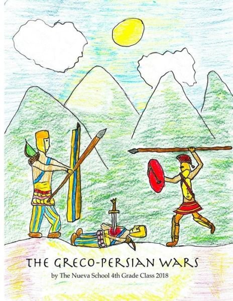 Cover for Nueva School 4th Grade Class 2018 · The Greco-Persian Wars (Paperback Book) (2018)