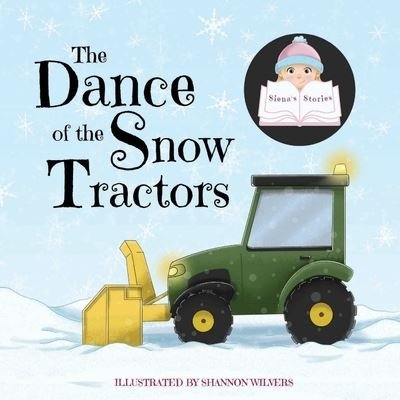 Siena · The Dance of the Snow Tractors (Pocketbok) (2021)