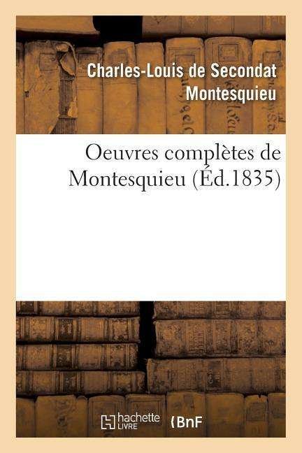 Cover for Montesquieu · Oeuvres Completes de Montesquieu - Litterature (Paperback Book) (2016)