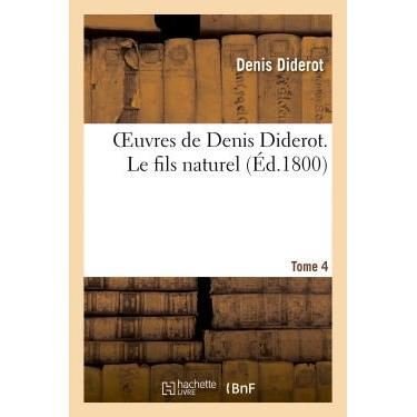 Cover for Diderot-d · Oeuvres De Denis Diderot. Le Fils Naturel T. 4 (Paperback Book) (2013)