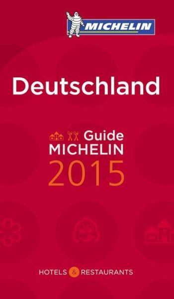 Cover for Michelin · Michelin Hotel &amp; Restaurant Guides: Deutschland 2015 (Buch) (2014)