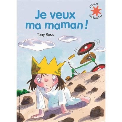 Je veux ma maman - Tony Ross - Bücher - Gallimard - 9782070632183 - 16. April 2010