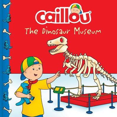 Cover for Anne Paradis · Caillou: The Dinosaur Museum (Paperback Book) (2019)