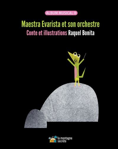Maestra Evarista et son orchestre - Raquel Bonita - Kirjat - La Montagne Secrete - 9782898360183 - perjantai 31. maaliskuuta 2023