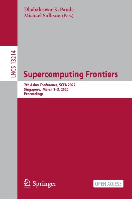 Cover for Dhabaleswar K. Panda · Supercomputing Frontiers: 7th Asian Conference, SCFA 2022, Singapore, March 1–3, 2022, Proceedings - Lecture Notes in Computer Science (Paperback Book) [1st ed. 2022 edition] (2022)