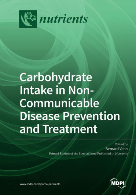 Cover for Bernard Venn · Carbohydrate Intake in Non-Communicable Disease Prevention and Treatment (Paperback Book) (2019)