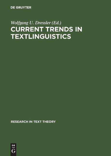Cover for Wolfgang U Dressler · Current Trends in Textlinguistics (Book) (1977)