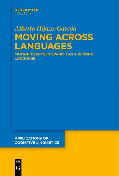 Cover for Alberto Hijazo-Gascón · Moving Across Languages (Book) (2023)