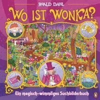 Cover for Roald Dahl Story Company Ltd · Wo ist Wonka? - Ein magisch-wimmliges Suchbilderbuch (Book) (2024)