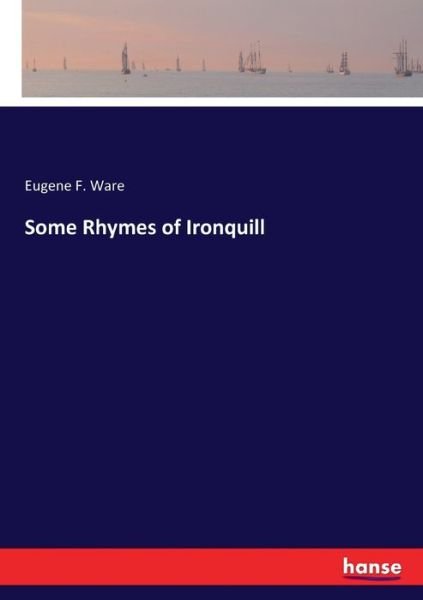Cover for Ware · Some Rhymes of Ironquill (Buch) (2022)