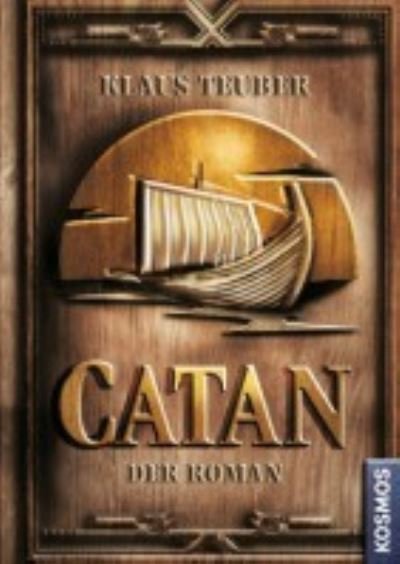 Klaus Teuber · CATAN - Der Roman Band 1 (Gebundenes Buch) (2022)