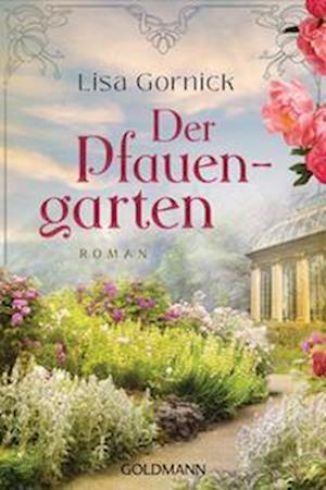 Cover for Lisa Gornick · Der Pfauengarten (Paperback Book) (2022)