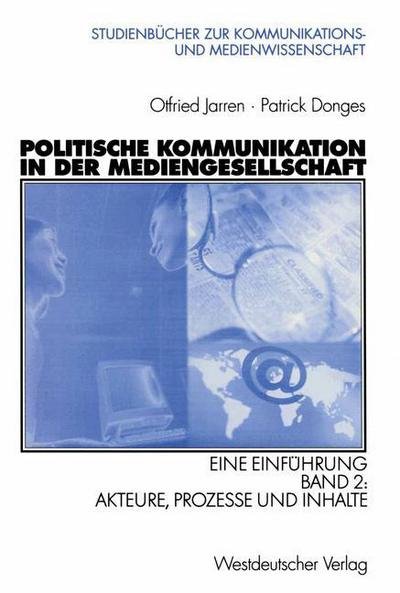 Cover for Otfried Jarren · Politische Kommunikation in der Mediengesellschaft - Studienbucher Zur Kommunikations- Und Medienwissenschaft (Taschenbuch) [2002 edition] (2002)