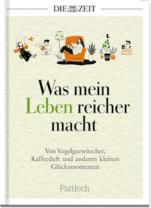 Cover for Zeit Die · Was Mein Leben Reicher Macht (Book)