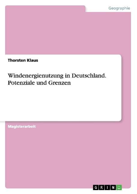 Cover for Thorsten Klaus · Windenergienutzung in Deutschland. Pote (Book) [German edition] (2008)