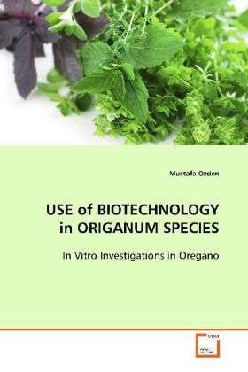Cover for Ozden · USE of BIOTECHNOLOGY in ORIGANUM (Book)