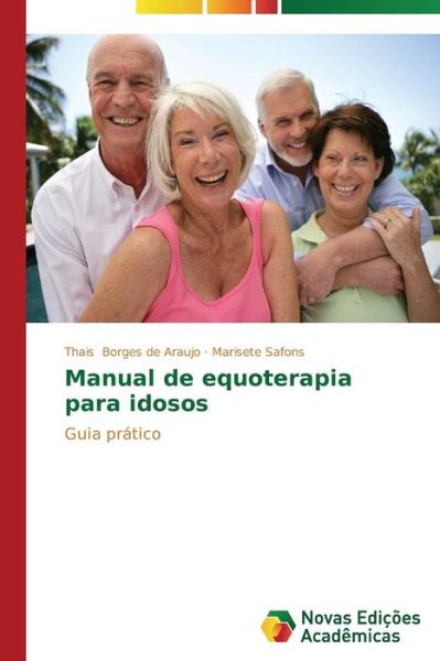 Cover for Marisete Safons · Manual De Equoterapia Para Idosos: Guia Prático (Paperback Book) [Portuguese edition] (2014)