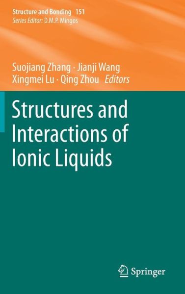 Cover for Suojiang Zhang · Structures and Interactions of Ionic Liquids - Structure and Bonding (Hardcover Book) [2014 edition] (2014)