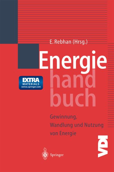 Cover for Eckhard Rebhan · Energiehandbuch: Gewinnung, Wandlung und Nutzung von Energie - VDI-Buch (Paperback Book) (2014)