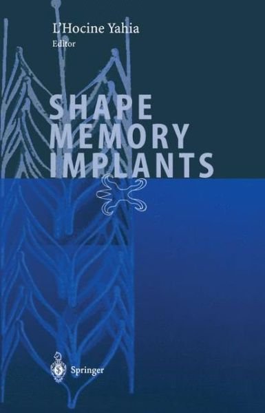 Cover for L Yahia · Shape Memory Implants (Paperback Bog) [Softcover reprint of the original 1st ed. 2000 edition] (2011)