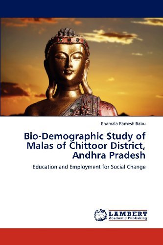Cover for Enamala Ramesh Babu · Bio-demographic Study of Malas of Chittoor District, Andhra Pradesh: Education and Employment for Social Change (Paperback Bog) (2013)