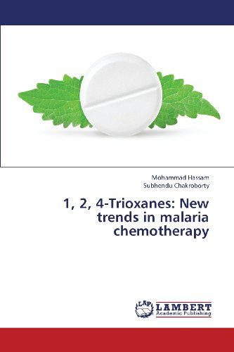 Cover for Subhendu Chakroborty · 1, 2, 4-trioxanes: New Trends in Malaria Chemotherapy (Paperback Book) (2013)