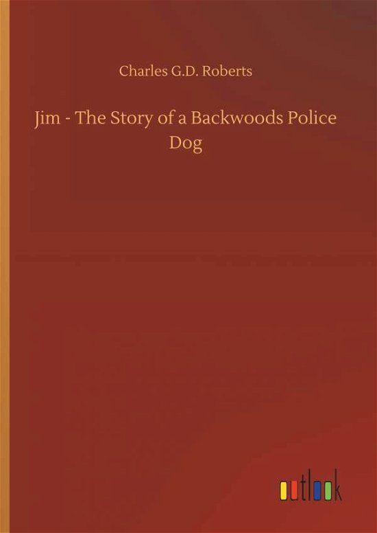 Cover for Roberts · Jim - The Story of a Backwoods (Bok) (2018)