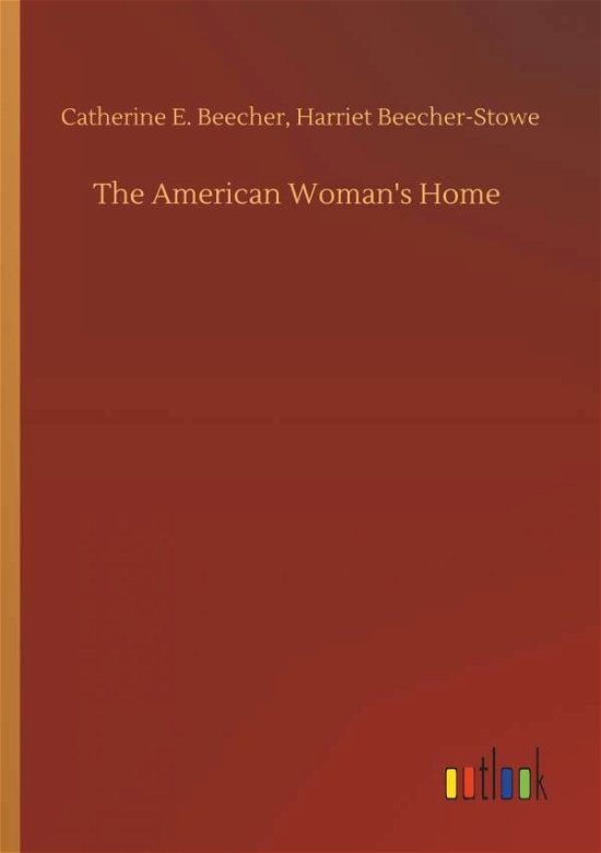 Cover for Beecher · The American Woman's Home (Bog) (2019)