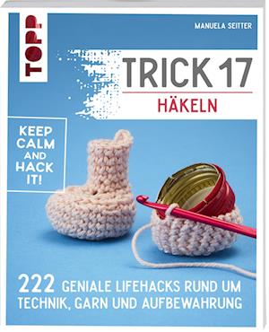 Cover for Manuela Seitter · Trick 17 - Häkeln (Book) (2024)