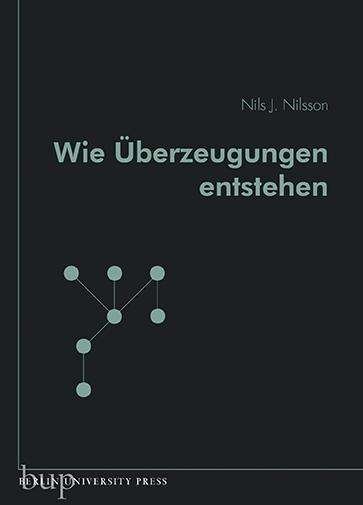 Cover for Nilsson · Wie Überzeugungen entstehen (Bok)