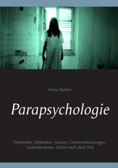 Cover for Heinz Duthel · Parapsychologie (Paperback Book) (2016)
