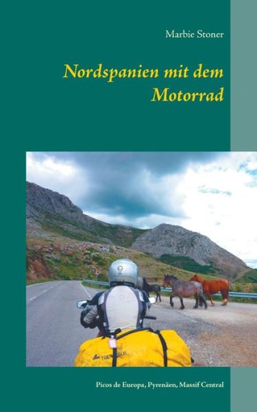 Nordspanien mit dem Motorrad - Stoner - Kirjat -  - 9783740763183 - torstai 19. joulukuuta 2019