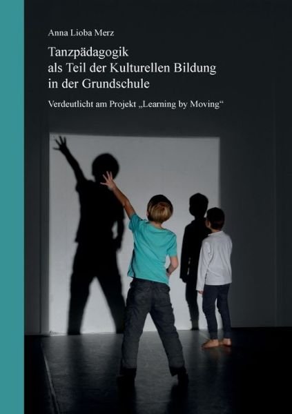 Cover for Merz · Tanzpädagogik als Teil der kulture (Bog) (2017)