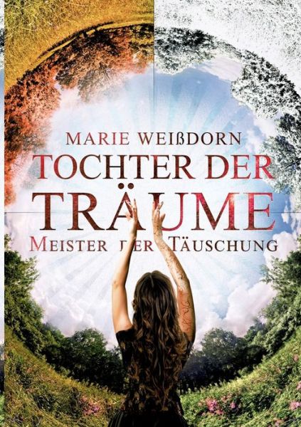 Cover for Marie Weissdorn · Tochter der Traume: Meister der Tauschung (Paperback Book) (2020)