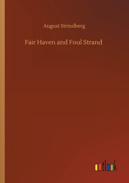 Cover for August Strindberg · Fair Haven and Foul Strand (Paperback Book) (2020)