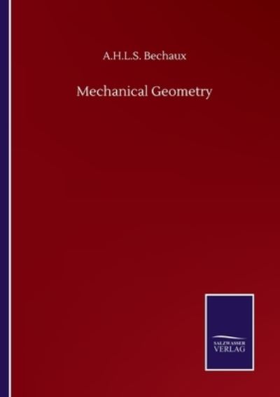 Cover for A H L S Bechaux · Mechanical Geometry (Paperback Book) (2020)