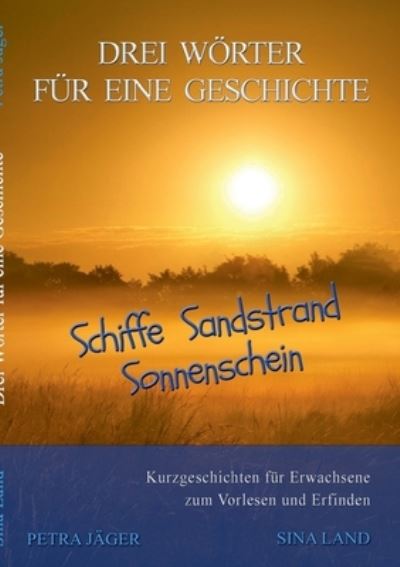 Cover for Sina Land · Drei Woerter fur eine Geschichte (Paperback Book) (2021)