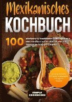 Mexikanisches Kochbuch - Simple Cookbooks - Książki - BoD  Books on Demand - 9783755770183 - 28 grudnia 2021