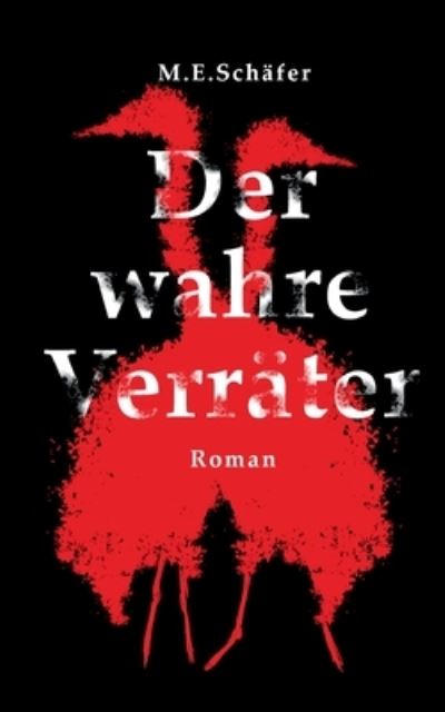 Cover for M E Schafer · Der wahre Verrater (Paperback Book) (2022)