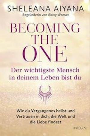 Cover for Sheleana Aiyana · Becoming the One  Der wichtigste Mensch in deinem Leben bist du (Book) (2022)