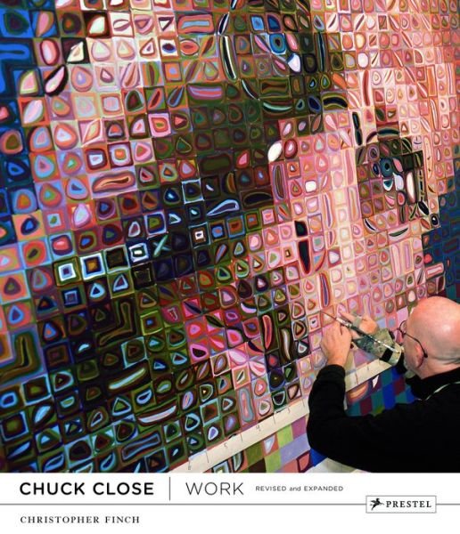 Cover for Christopher Finch · Chuck Close: Work (Hardcover Book) (2014)