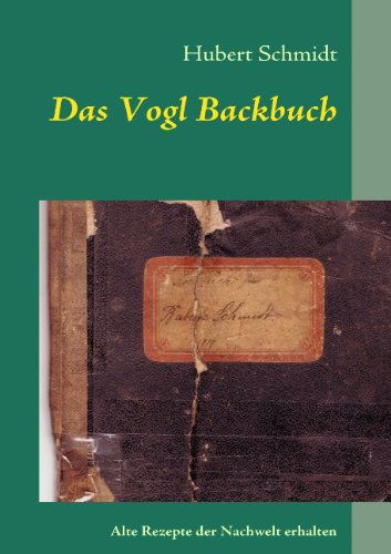 Cover for Hubert Schmidt · Das Vogl Backbuch (Paperback Book) [German edition] (2009)