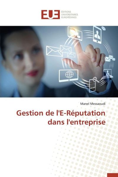 Cover for Messaoudi Manel · Gestion De L'e-reputation Dans L'entreprise (Paperback Book) (2018)