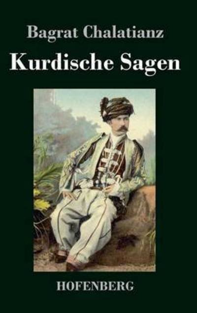 Cover for Bagrat Chalatianz · Kurdische Sagen (Hardcover Book) (2014)