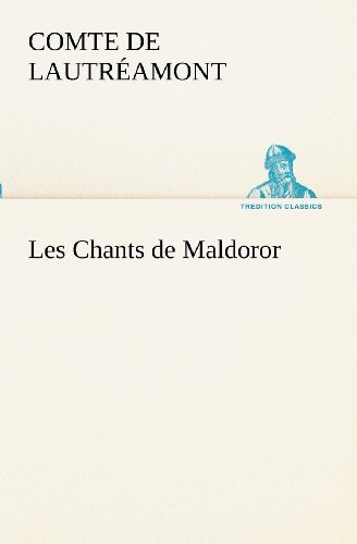 Cover for Comte De Lautréamont · Les Chants De Maldoror (Tredition Classics) (French Edition) (Pocketbok) [French edition] (2012)