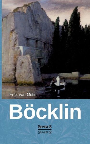 Cover for Fritz Von Ostini · Arnold Bocklin (Paperback Book) [German edition] (2014)
