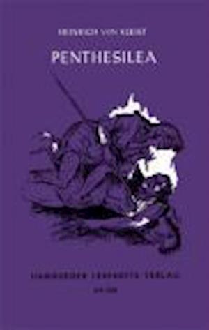 Hamburger Leseh.219 Kleist.penthesilea - Heinrich Von Kleist - Books -  - 9783872912183 - 