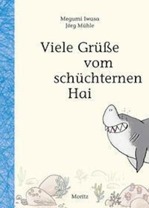 Cover for Megumi Iwasa · Viele Grüße vom schüchternen Hai (Hardcover bog) (2021)